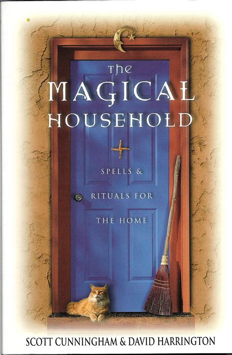 Wielding the Wand at Home: Unveiling Scott Cunningham's Household Magic
